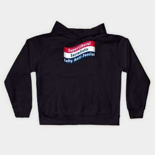 SuperLiberalSocialisticLeftyAni-Fascist Kids Hoodie